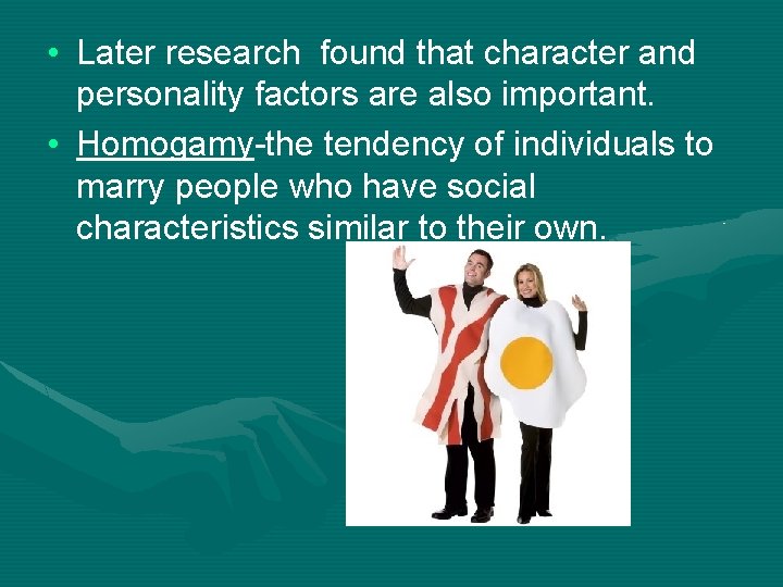  • Later research found that character and personality factors are also important. •