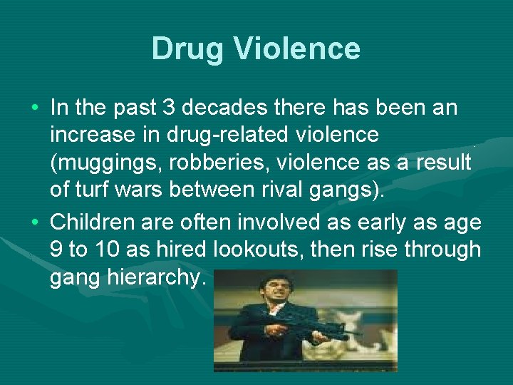 Drug Violence • In the past 3 decades there has been an increase in