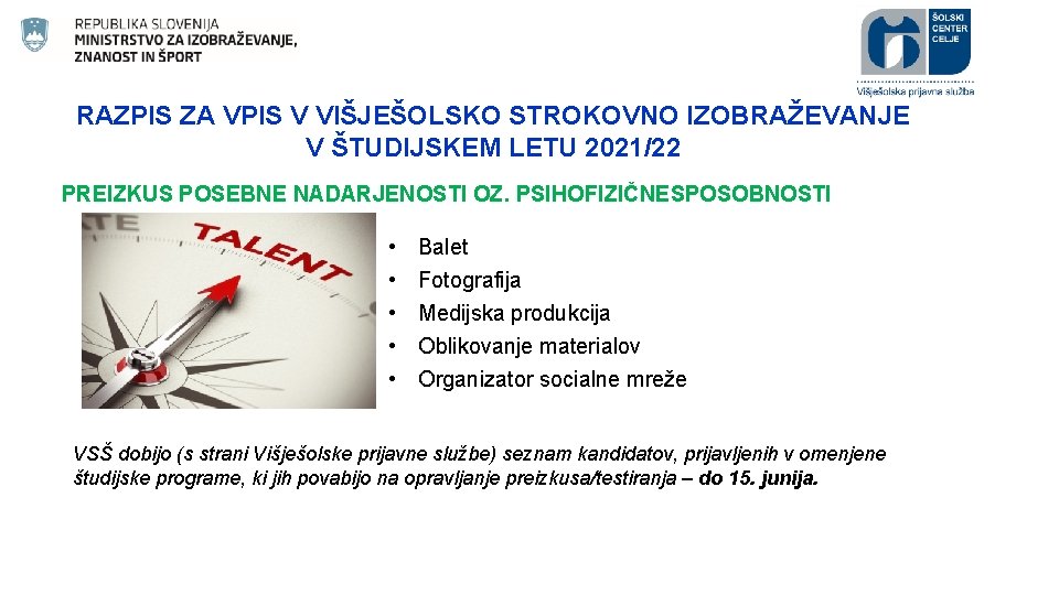 RAZPIS ZA VPIS V VIŠJEŠOLSKO STROKOVNO IZOBRAŽEVANJE V ŠTUDIJSKEM LETU 2021/22 PREIZKUS POSEBNE NADARJENOSTI