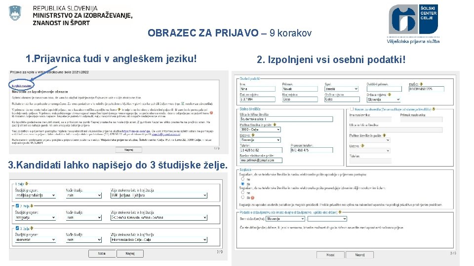 OBRAZEC ZA PRIJAVO – 9 korakov 1. Prijavnica tudi v angleškem jeziku! 3. Kandidati