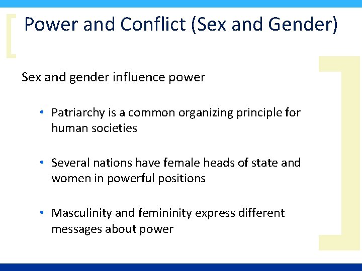 [ Power and Conflict (Sex and Gender) Sex and gender influence power • Patriarchy