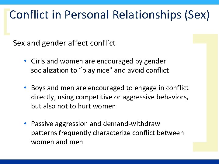 [ Conflict in Personal Relationships (Sex) Sex and gender affect conflict • Girls and