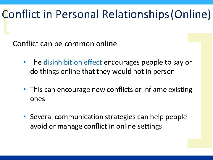[ Conflict in Personal Relationships (Online) Conflict can be common online ] • The