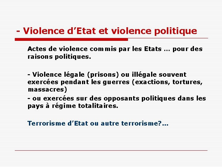 - Violence d’Etat et violence politique Actes de violence commis par les Etats …