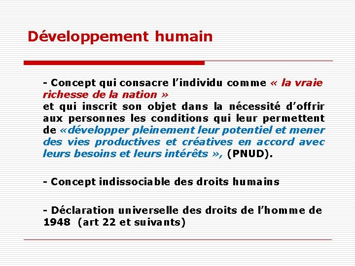 Développement humain - Concept qui consacre l’individu comme « la vraie richesse de la