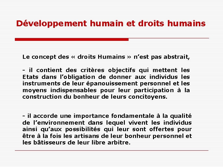 Développement humain et droits humains Le concept des « droits Humains » n’est pas