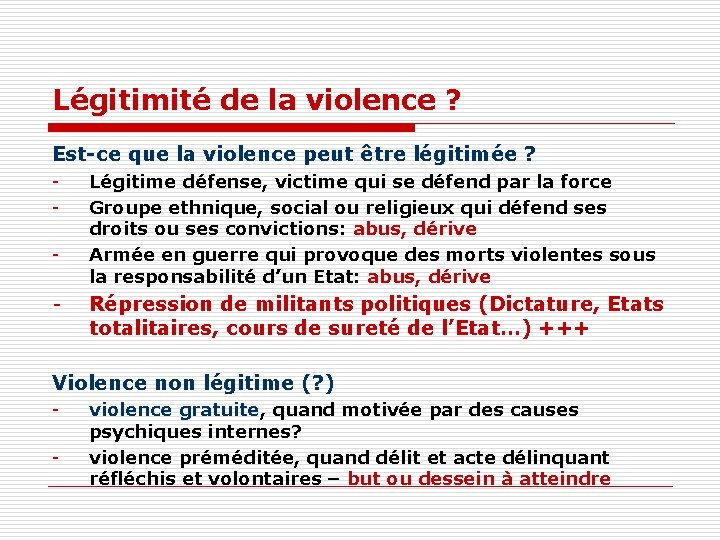 Légitimité de la violence ? Est-ce que la violence peut être légitimée ? -