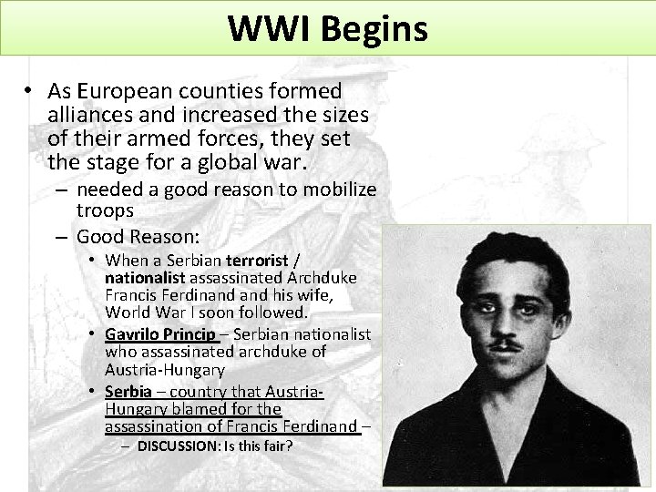 WWI Begins • As European counties formed alliances and increased the sizes of their