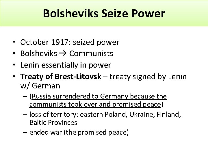 Bolsheviks Seize Power • • October 1917: seized power Bolsheviks Communists Lenin essentially in