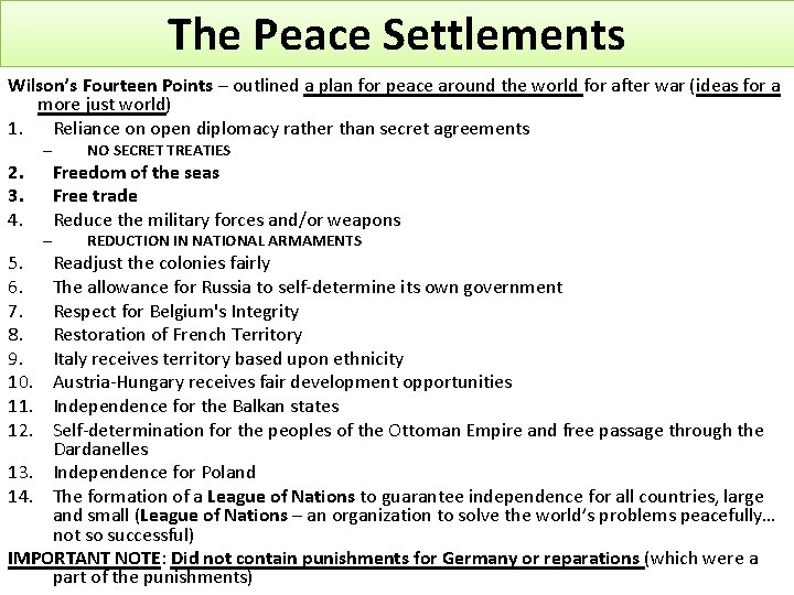 The Peace Settlements Wilson’s Fourteen Points – outlined a plan for peace around the