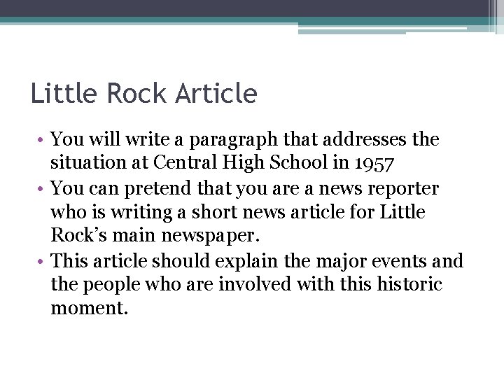 Little Rock Article • You will write a paragraph that addresses the situation at