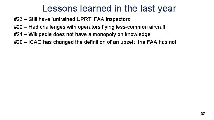 Lessons learned in the last year #23 – Still have ‘untrained UPRT’ FAA inspectors