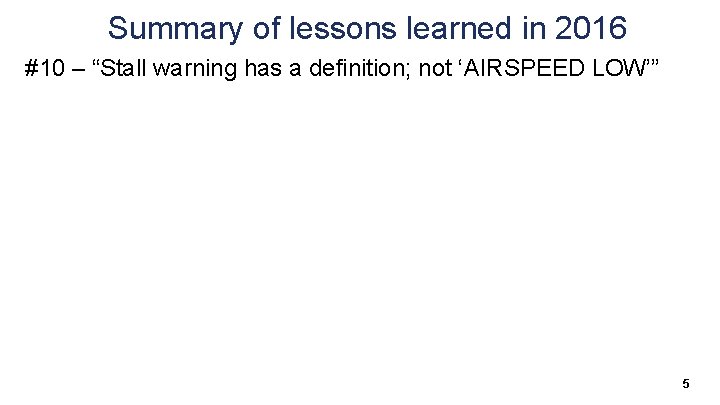 Summary of lessons learned in 2016 #10 – “Stall warning has a definition; not