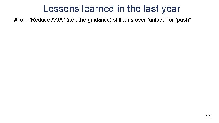 Lessons learned in the last year # 5 – “Reduce AOA” (i. e. ,