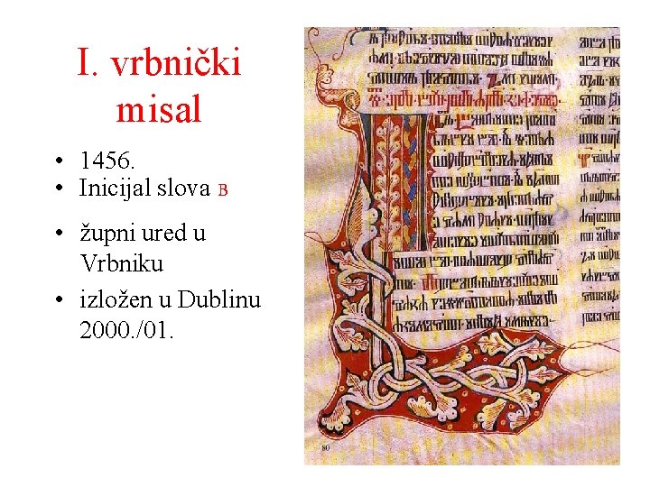 I. vrbnički misal • 1456. • Inicijal slova B • župni ured u Vrbniku