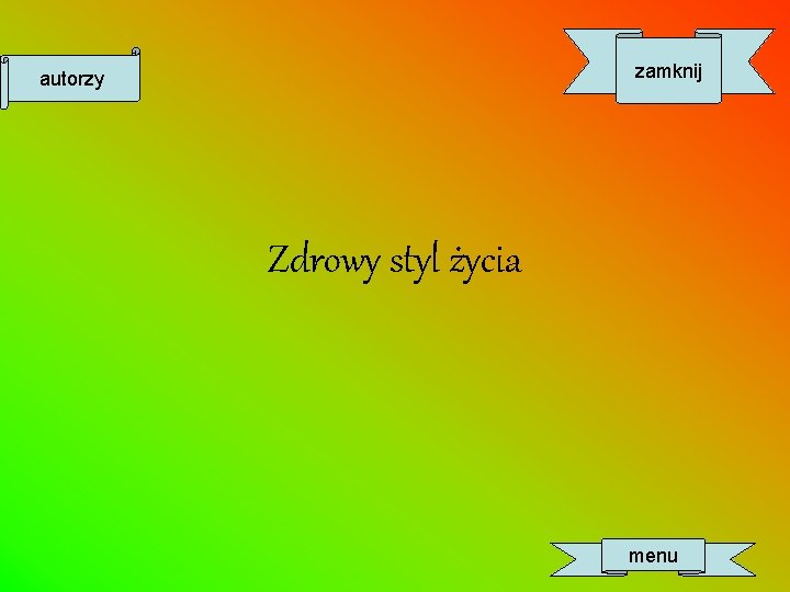 zamknij autorzy Zdrowy styl życia menu 