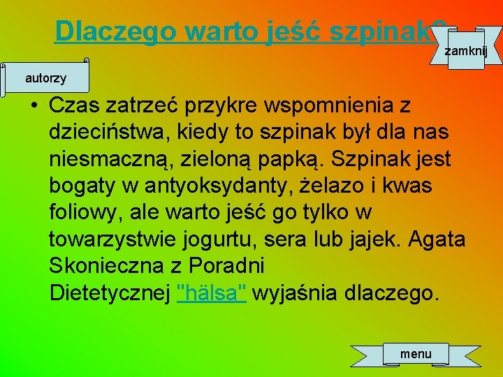 Dlaczego warto jeść szpinak? zamknij autorzy • Czas zatrzeć przykre wspomnienia z dzieciństwa, kiedy