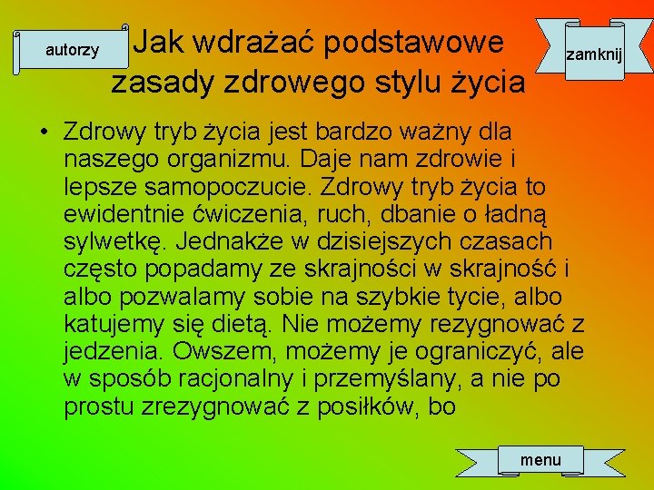 autorzy Jak wdrażać podstawowe zasady zdrowego stylu życia zamknij • Zdrowy tryb życia jest