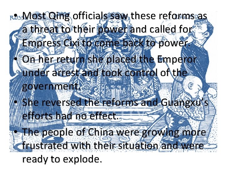  • Most Qing officials saw these reforms as a threat to their power