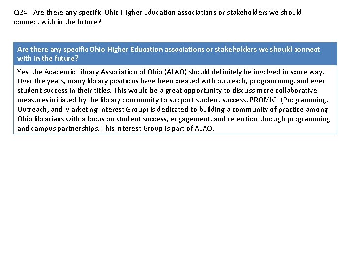 Q 24 - Are there any specific Ohio Higher Education associations or stakeholders we