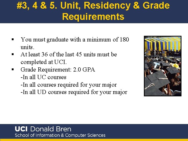 #3, 4 & 5. Unit, Residency & Grade Requirements § § § You must