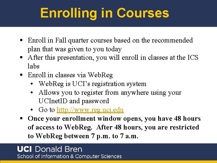 Enrolling in Courses § Enroll in Fall quarter courses based on the recommended plan