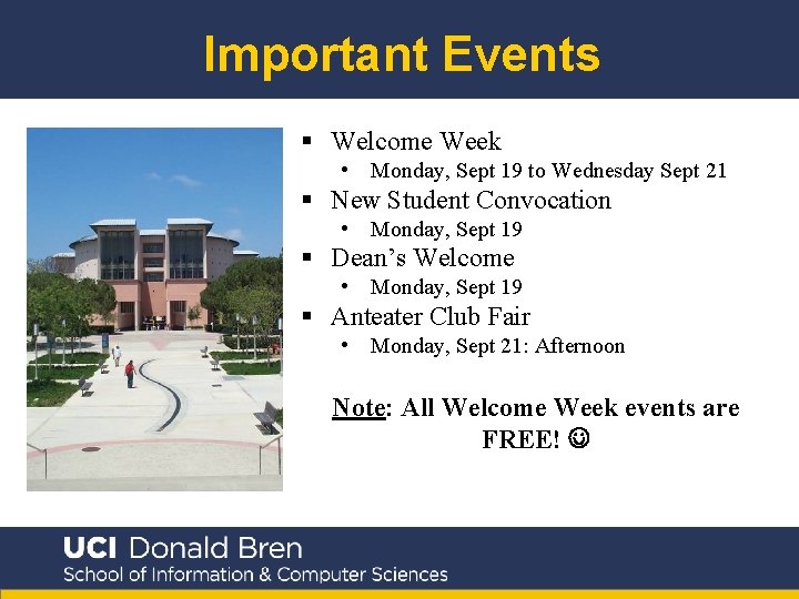 Important Events § Welcome Week • Monday, Sept 19 to Wednesday Sept 21 §