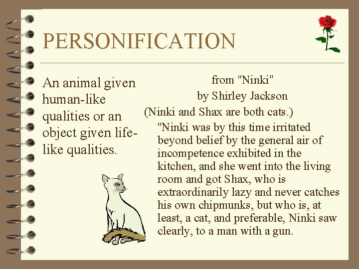 PERSONIFICATION from “Ninki” An animal given by Shirley Jackson human-like (Ninki and Shax are