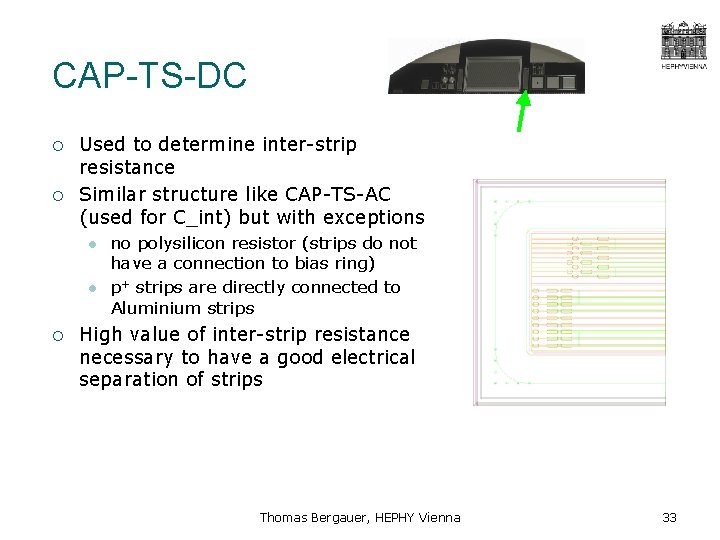 CAP-TS-DC ¡ ¡ Used to determine inter-strip resistance Similar structure like CAP-TS-AC (used for