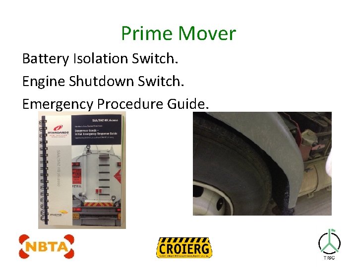 Prime Mover Battery Isolation Switch. Engine Shutdown Switch. Emergency Procedure Guide. 