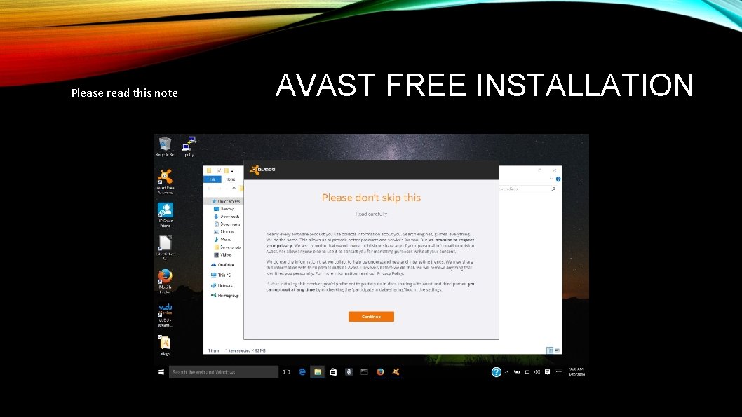Please read this note AVAST FREE INSTALLATION 