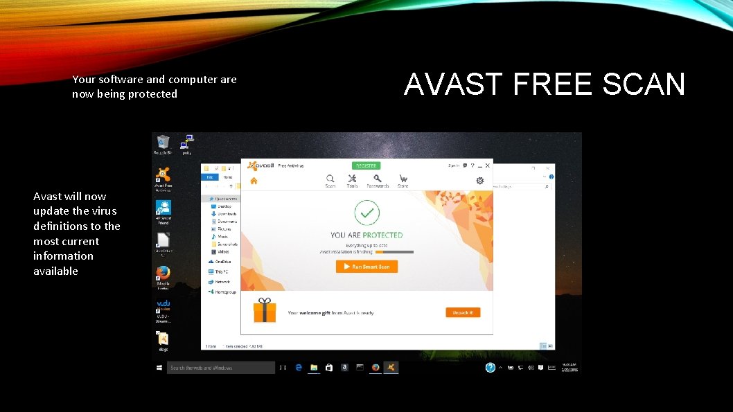 Your software and computer are now being protected Avast will now update the virus