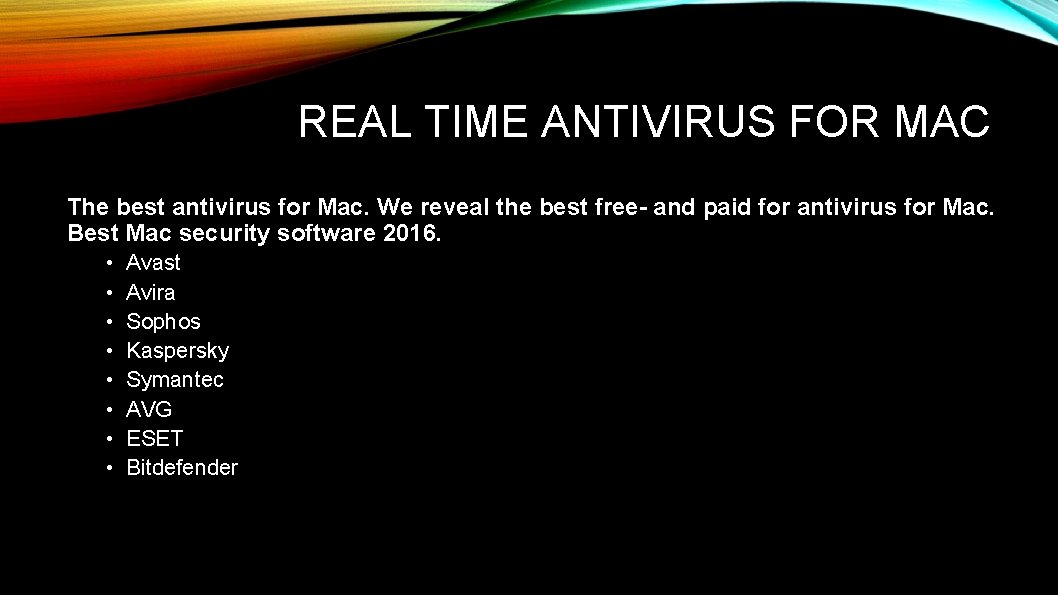 REAL TIME ANTIVIRUS FOR MAC The best antivirus for Mac. We reveal the best