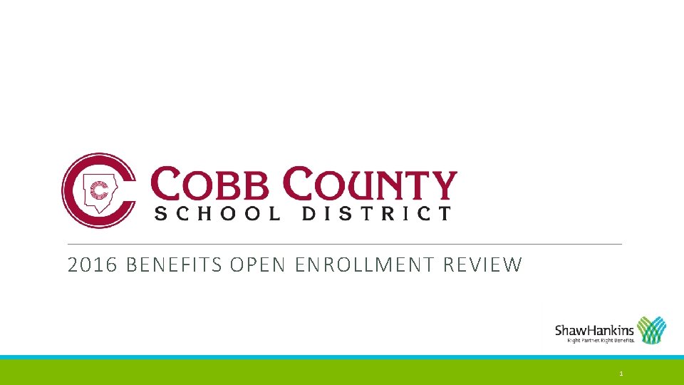 2016 BENEFITS OPEN ENROLLMENT REVIEW 1 