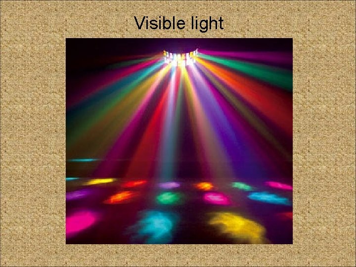 Visible light 