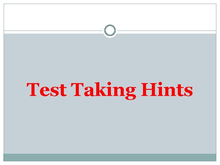 Test Taking Hints 