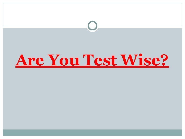 Are You Test Wise? 