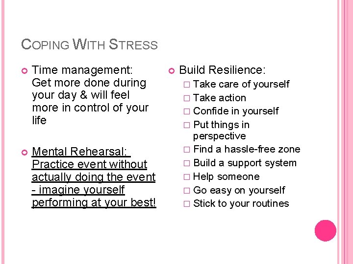 COPING WITH STRESS Time management: Get more done during your day & will feel