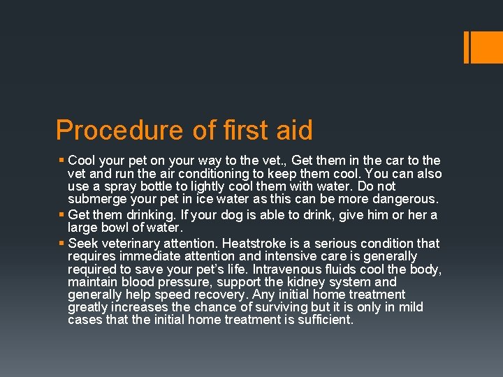 Procedure of first aid § Cool your pet on your way to the vet.