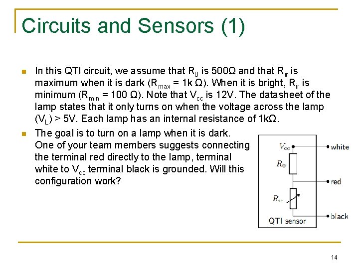 Circuits and Sensors (1) n n In this QTI circuit, we assume that R