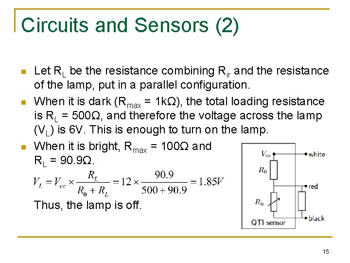 Circuits and Sensors (2) n n n Let RL be the resistance combining Rir