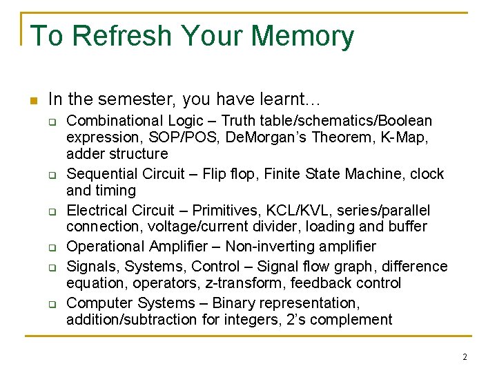 To Refresh Your Memory n In the semester, you have learnt… q q q