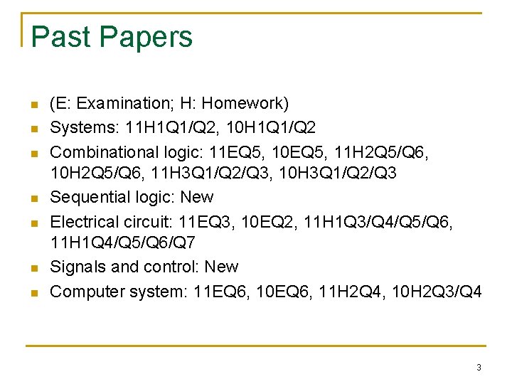 Past Papers n n n n (E: Examination; H: Homework) Systems: 11 H 1