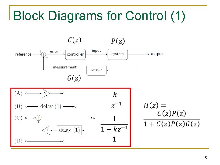 Block Diagrams for Control (1) 5 