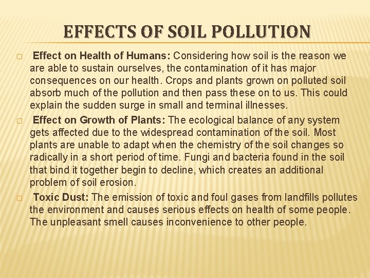 EFFECTS OF SOIL POLLUTION � � � Effect on Health of Humans: Considering how