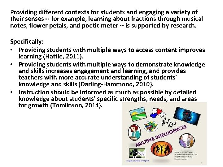 Providing different contexts for students and engaging a variety of their senses -- for