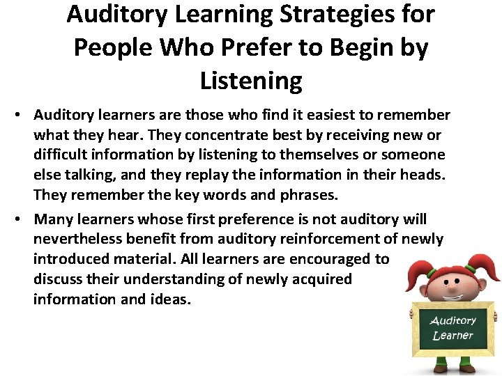 Auditory Learning Strategies for People Who Prefer to Begin by Listening • Auditory learners