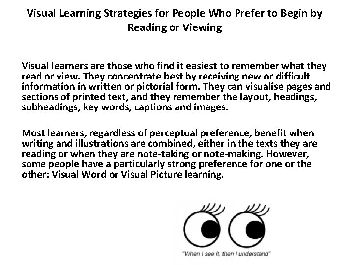 Visual Learning Strategies for People Who Prefer to Begin by Reading or Viewing Visual