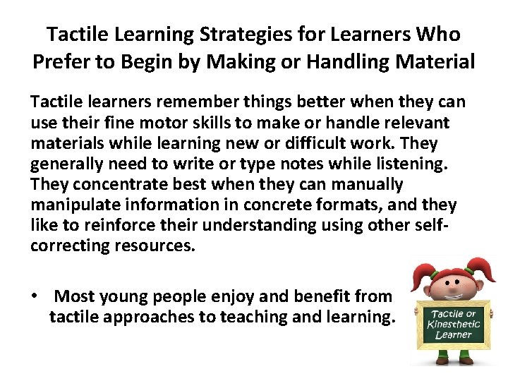 Tactile Learning Strategies for Learners Who Prefer to Begin by Making or Handling Material