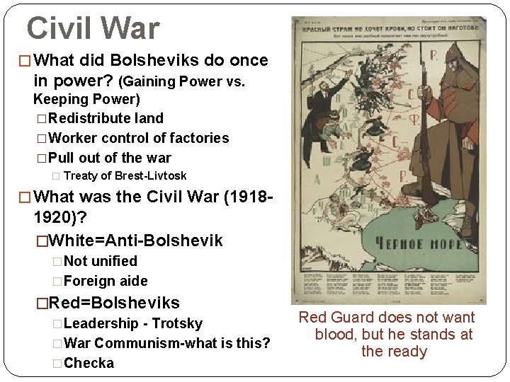 Civil War � What did Bolsheviks do once in power? (Gaining Power vs. Keeping